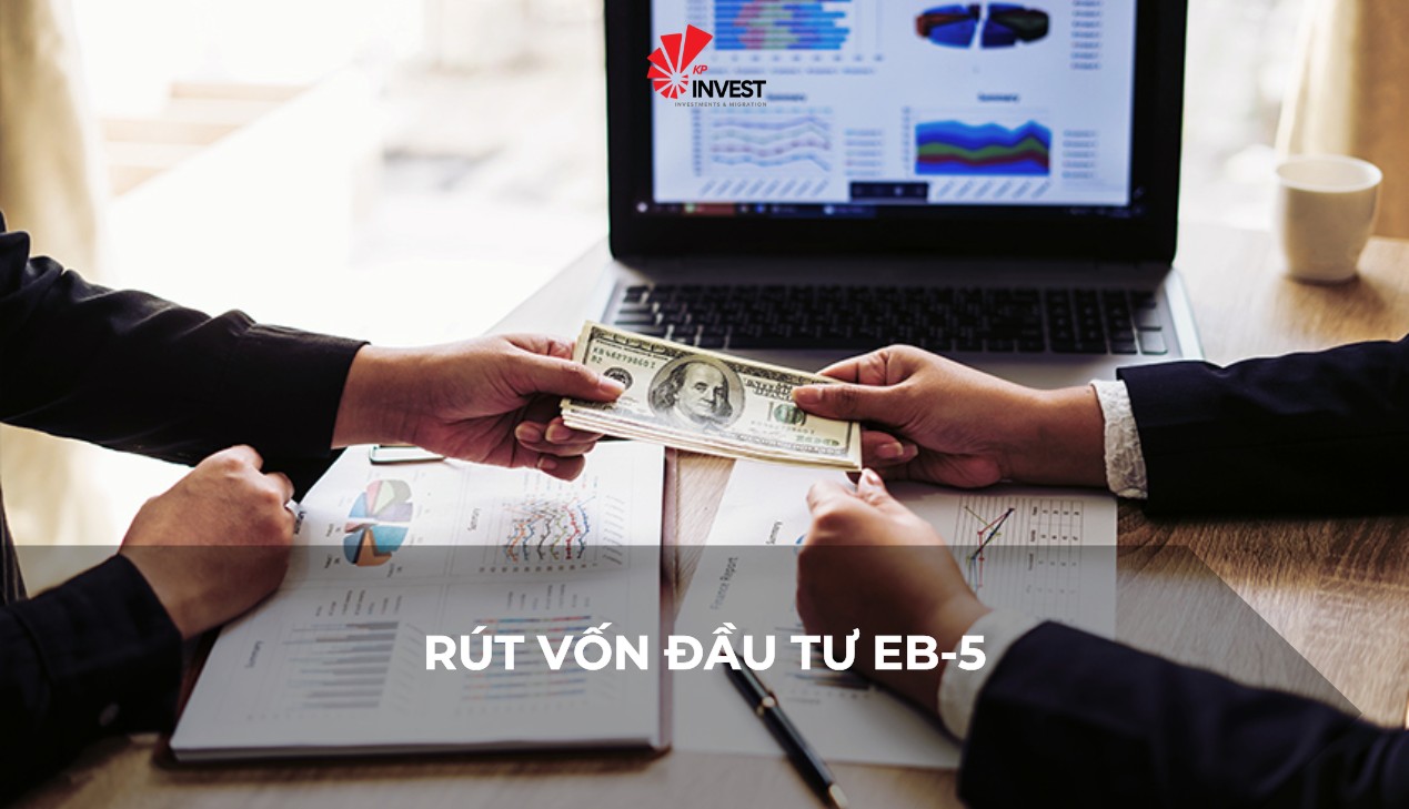 Quy Trình Rút Vốn Đầu Tư EB-5 Chi Tiết