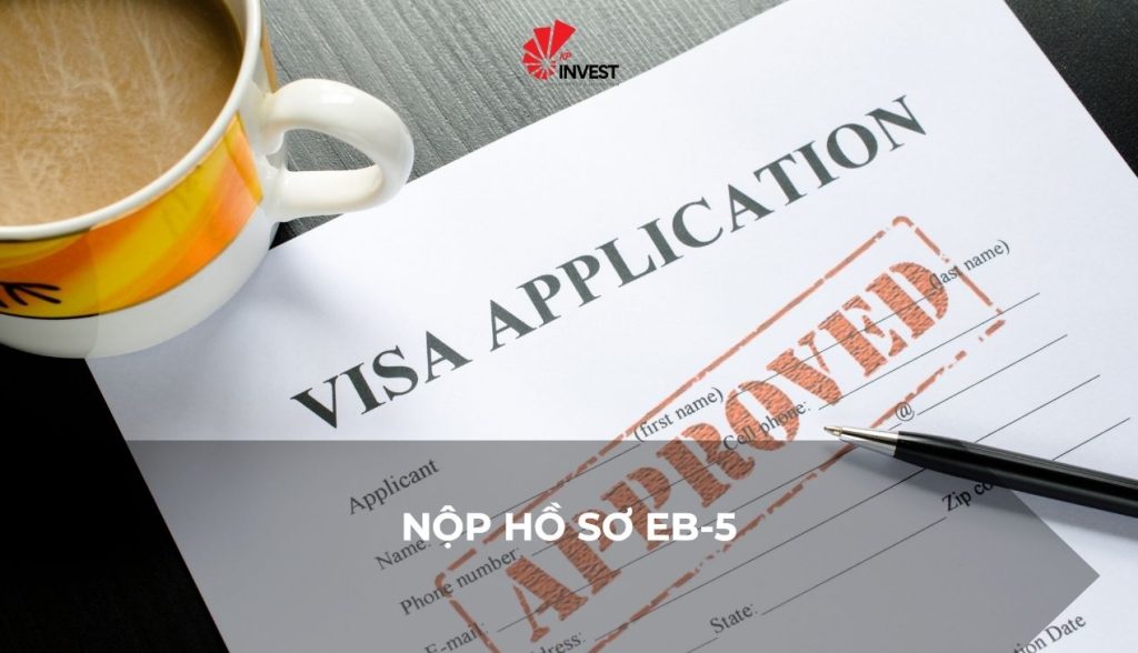 Nộp hồ sơ EB-5 cần gì?