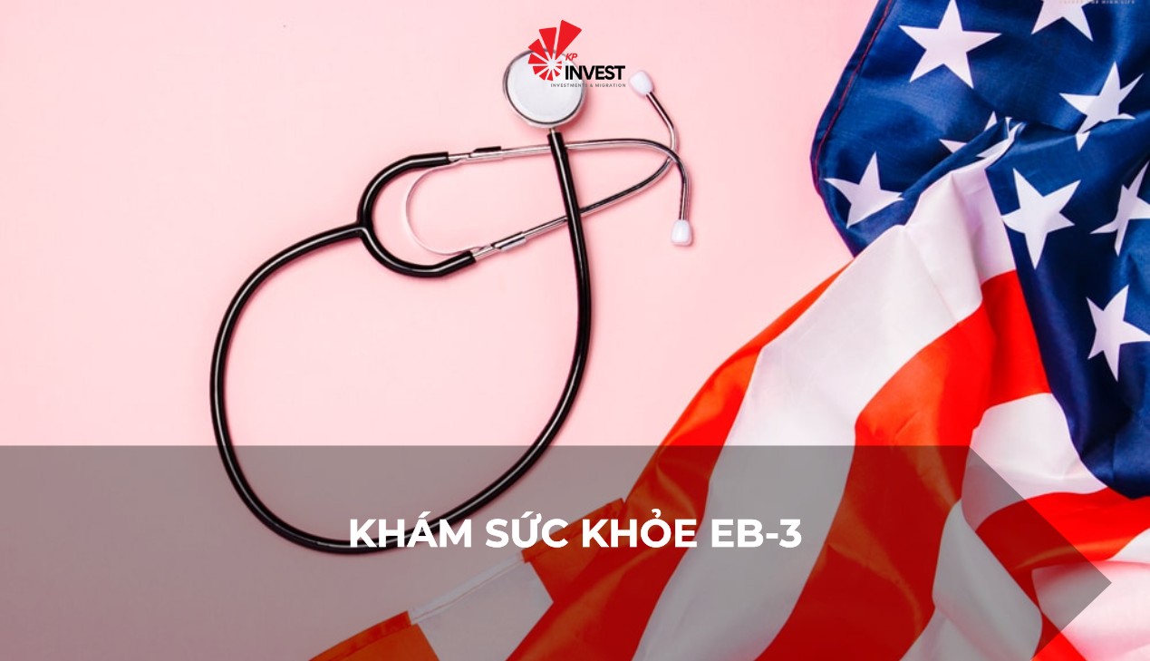 Chia sẻ bí quyết vượt qua kỳ khám sức khỏe visa EB-3 từ A-Z