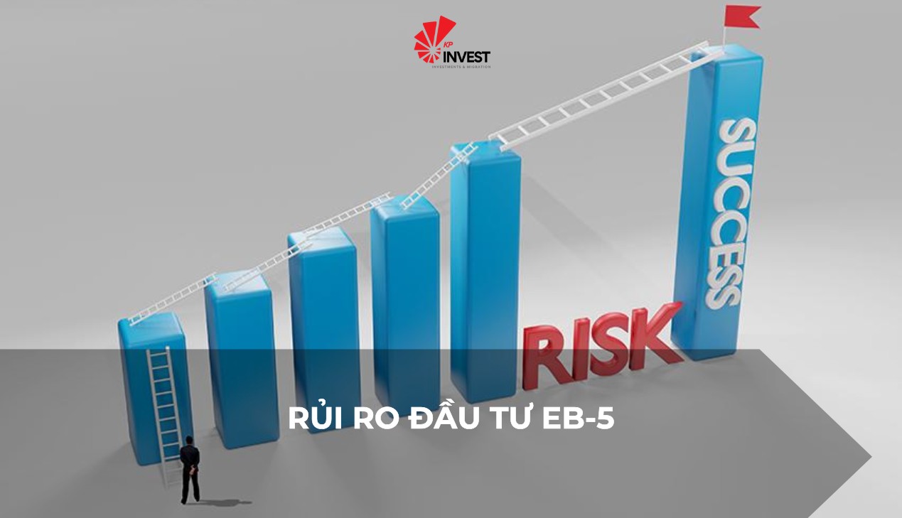 Rủi Ro Đầu Tư EB-5: Những Điều Nhà Đầu Tư Cần Biết