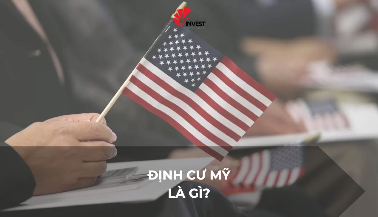 Định Cư Mỹ Là Gì? Chi Tiết Các Diện Visa và Quy Trình Thành Công 2025