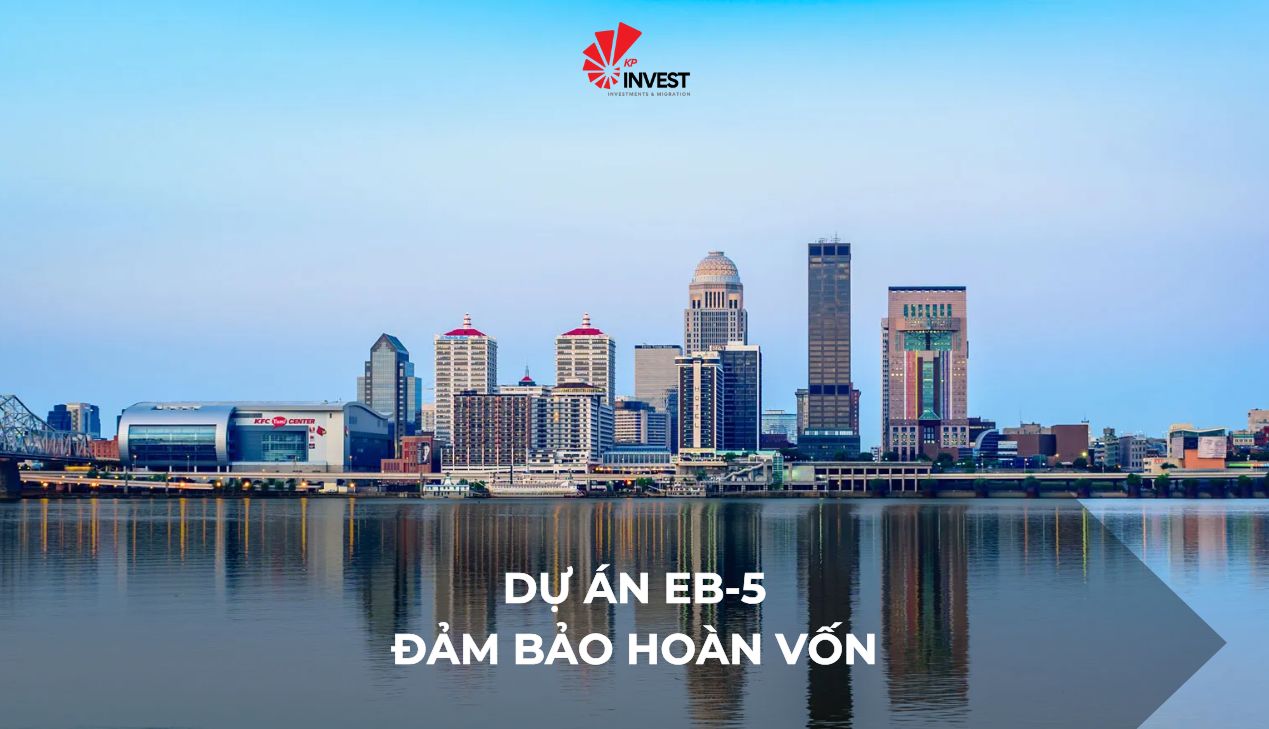Dự Án EB-5 Đảm Bảo Hoàn Vốn: Hướng Dẫn Toàn Diện Cho Nhà Đầu Tư Thông Minh