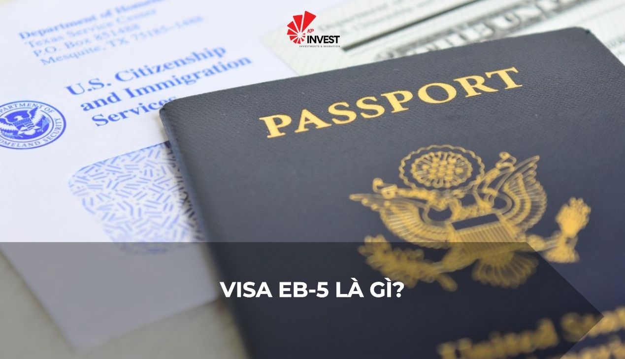 Visa EB-5 là gì?