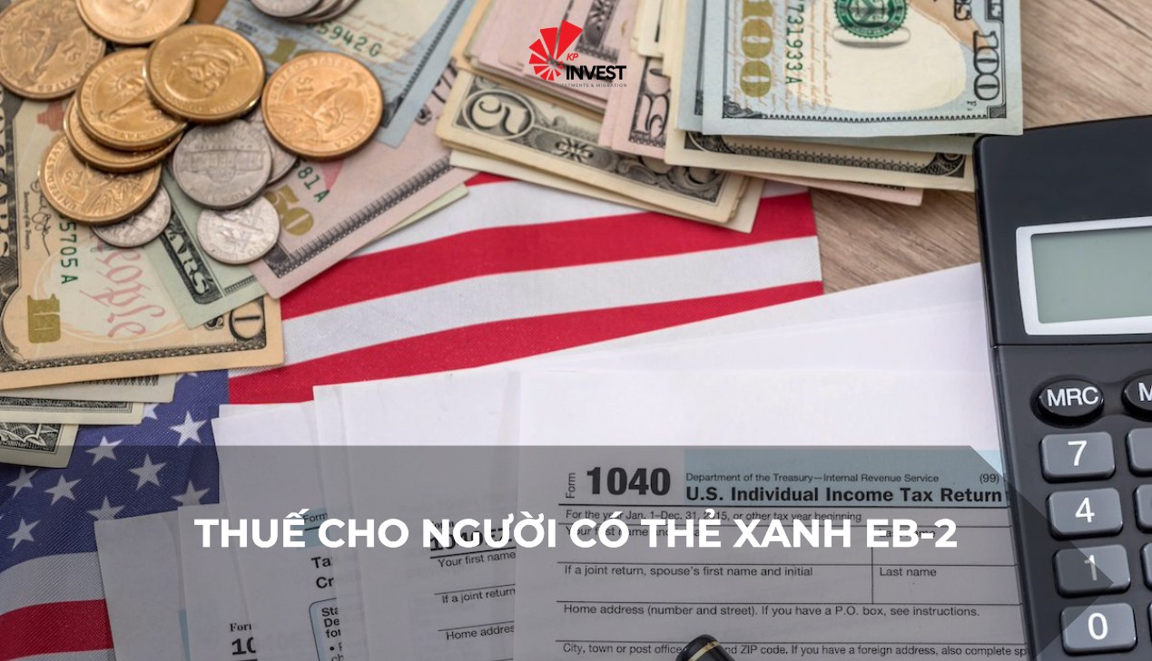 Thuế cho người có thẻ xanh EB-2 cần biết rõ