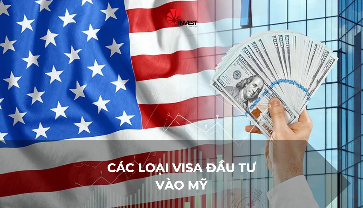 Các Loại Visa Đầu Tư Vào Mỹ