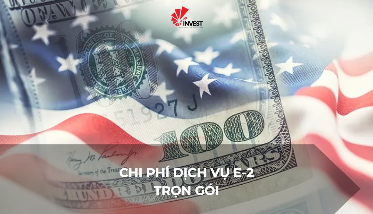 Chi phí dịch vụ E-2 trọn gói mới nhất hiện nay