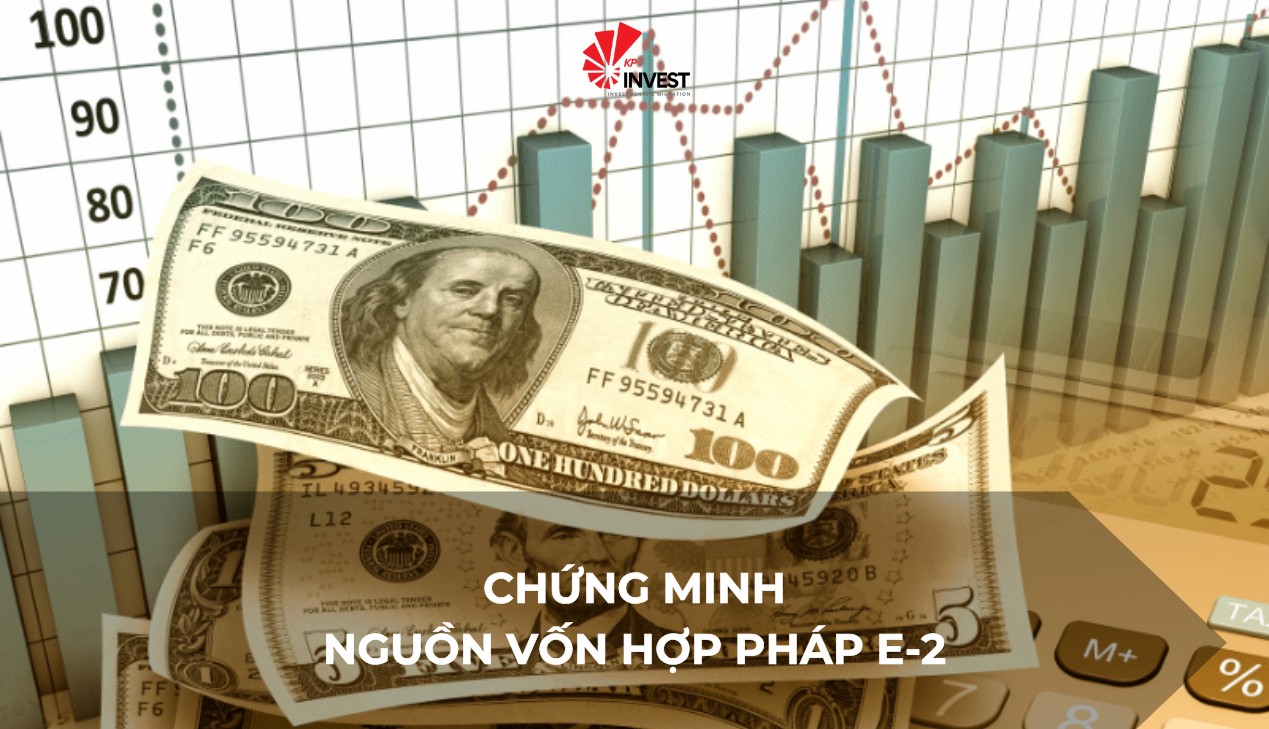 Hướng Dẫn Chứng Minh Nguồn Vốn Hợp Pháp E-2
