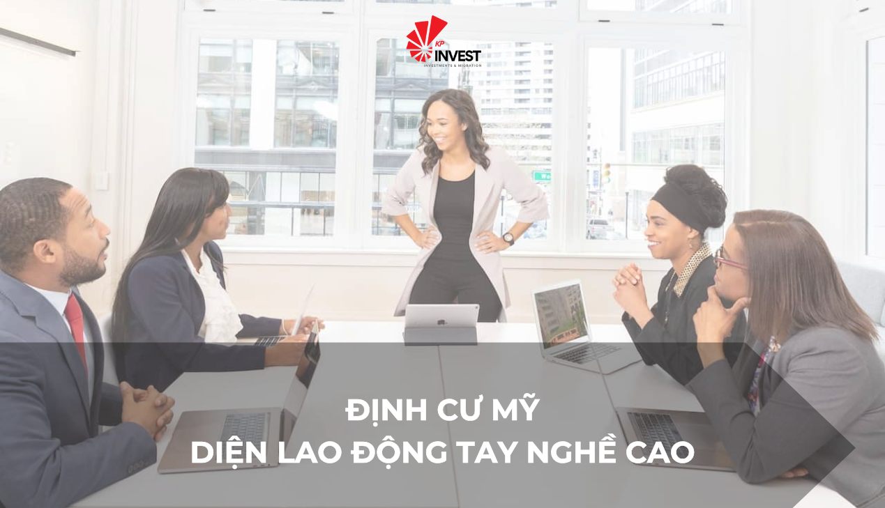 Định cư Mỹ diện lao động tay nghề cao – Con đường thực tế cho người Việt Nam