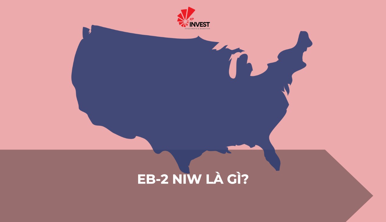 Visa EB-2 NIW là gì? Tìm hiểu diện định cư Mỹ không cần job offer