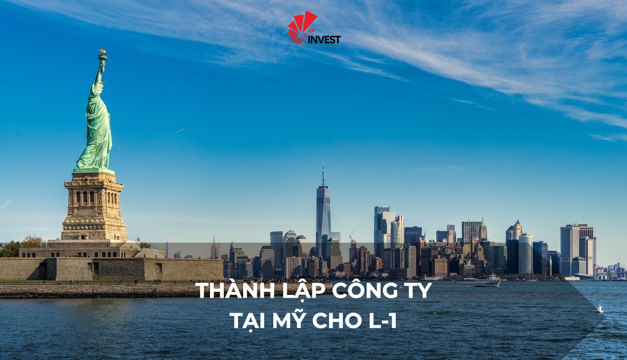 Hướng dẫn thành lập công ty tại Mỹ để xin visa L-1