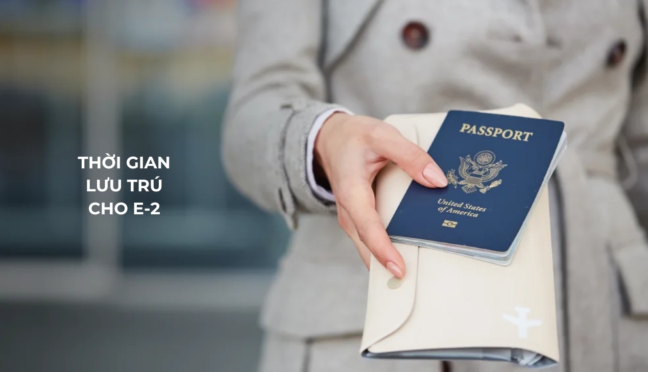 Thời gian lưu trú của người sở hữu Visa E-2